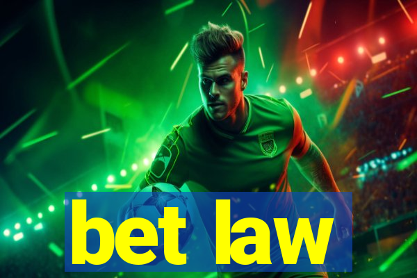 bet law